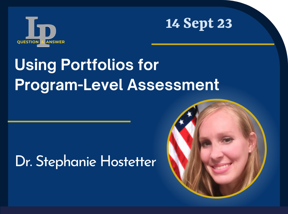 Card with link to recording of LP Question & Answer14 Sept 23 Using Portfolios for Program-Level Assessment Dr. Stephanie Hostetter